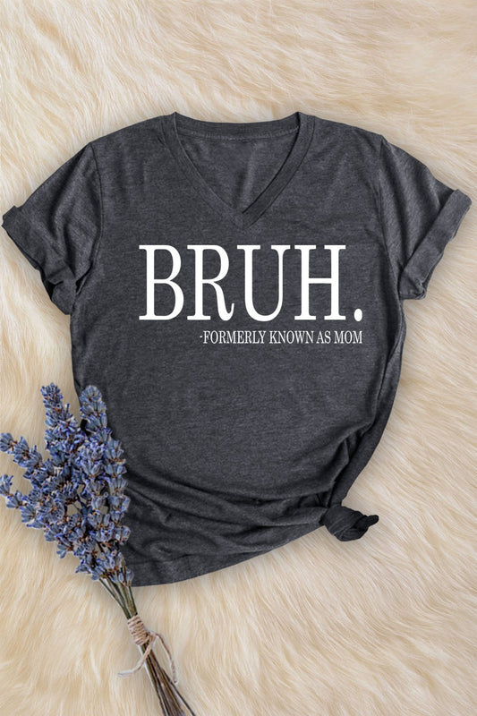 Bruh. Formerly Known As Mom T-Shirt